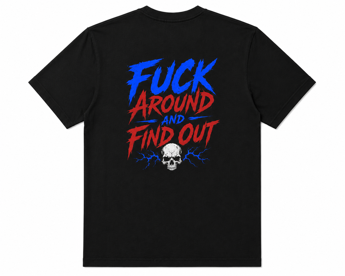 Fuck Around - Short Sleeve Tee